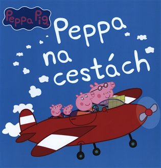 Peppa Pig - Peppa na cestách