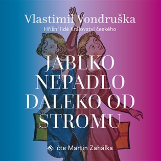 Jablko nepadlo daleko od stromu, mp3 - Vlastimil Vondruška
