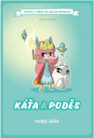 Komiks, v němž jsi malou hrdinkou: Káťa a poděs - Velký útěk