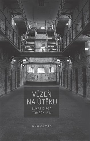 Vězeň na útěku - Lukáš Dirga, Tomáš Kubín