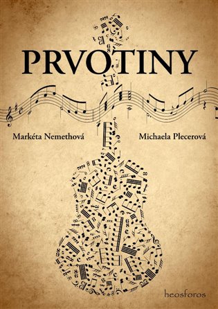 Prvotiny - Michaela Plecerová, Magdaléna Nemethová, kol.