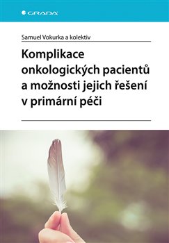 Komplikace onkologických pacientů a možnosti jejich řešení v primární péči koupíte na Kosmas.cz