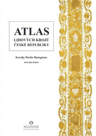 Atlas lidových krojů České republiky - Jan Kuča
