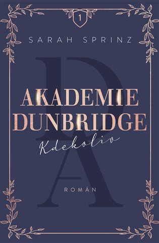Akademie Dunbridge: Kdekoliv - Sarah Sprinz