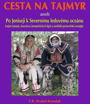 Cesta na Tajmyr - F.R. Hrabal-Krondak