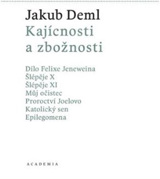 Kajícnosti a zbožnosti - Jakub Deml