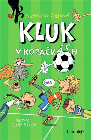 Kluk v kopačkách - Markéta Bolfová