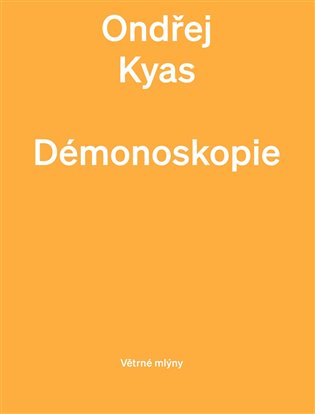 Démonoskopie - Ondřej Kyas