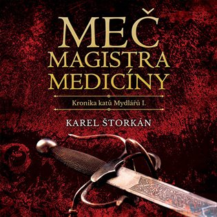 Meč magistra medicíny, mp3 - Karel Štorkán