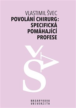 Kniha Povolání chirurg: specifická pomáhající profese