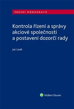 Kontrola řízení a správy akciové společnosti a postavení dozorčí rady koupíte na Kosmas.cz