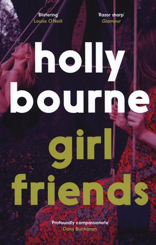 Girl Friends - Holly Bourne