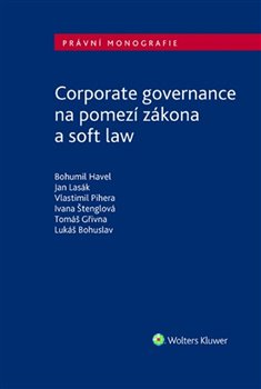 Corporate governance na pomezí zákona a soft law koupíte na Kosmas.cz
