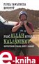Proč Alláh stvořil kalašnikov