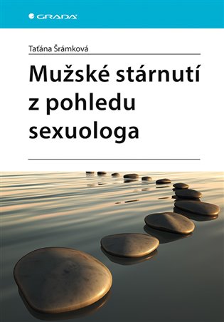 Mužské stárnutí z pohledu sexuologa - Taťána Šrámková