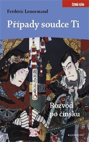 Případy soudce Ti. Rozvod po čínsku - Frédéric Lenormand