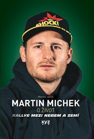 Martin Michek: O život: Rallye mezi nebem a zemí - Martin Jaroš