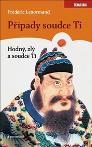 Případy Soudce Ti. Hodný, zlý a soudce T - Frédéric Lenormand