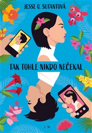 Tak tohle nikdo nečekal - Jesse Q. Sutantová