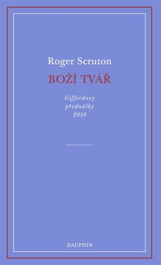 Boží tvář - Roger Scruton