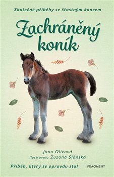 Kniha Zachráněný koník - Skutečné příběhy se šťastným koncem