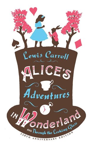 Alice´s Adventures in Wonderland and Through the Looking Glass - Lewis Carroll