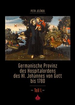 Germanische Provinz des Hospitalordens des Hl. Johannes von Gott bis 1780 - 1.díl koupíte na Kosmas.cz