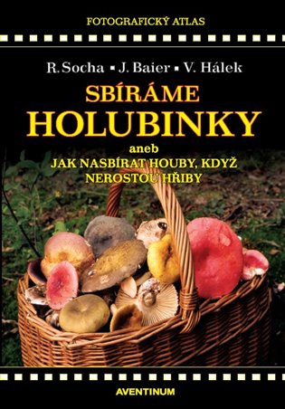 Sbíráme holubinky - Jiří Baier, Radomír Socha, Václav Hálek