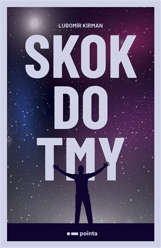 Skok do tmy - Lubomír Kirman