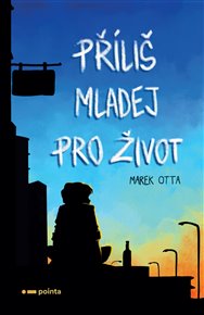 Příliš mladej pro život - Marek Otta