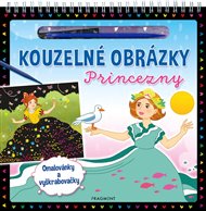 Kouzelné obrázky – Princezny: Omalovánky a vyškrabovačky -  kolektiv