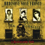Dům na demolici / Hororový věk -  Hrdinové nové fronty
