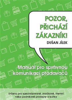 Pozor, přichází zákazník koupíte na Kosmas.cz