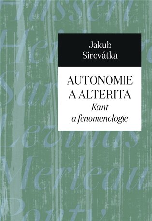 Autonomie a alterita - Jakub Sirovátka