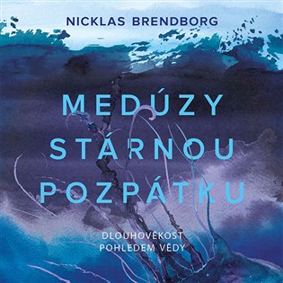 Medúzy stárnou pozpátku, mp3 - Nicklas Brendborg