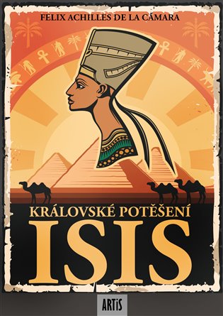 Královské potěšení Isis - Felix Achilles de la Cámara
