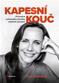 Kapesní kouč: Průvodce vnímavého člověka vlastním životem - Hana Vykoupilová
