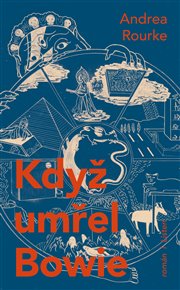 Když umřel Bowie - Andrea Rourke