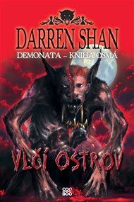 Vlčí ostrov: Demonata 8 - Darren Shan
