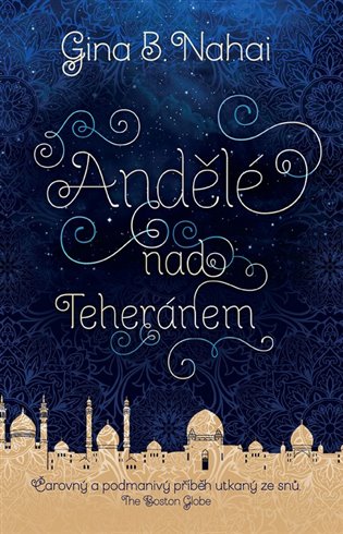Andělé nad Teheránem - Gina B. Nahai