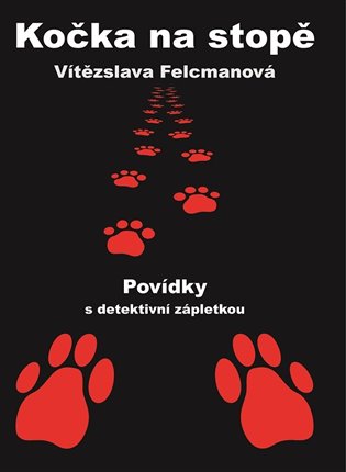 Kočka na stopě - Vítězslava Felcmanová