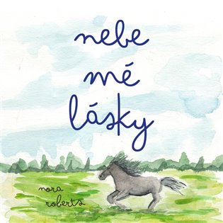 Nebe mé lásky, mp3 - Nora Roberts