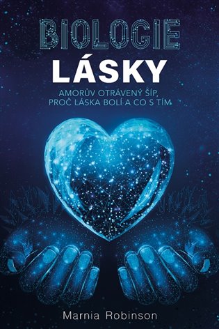 Biologie lásky - Marnia Robinson, Zdeněk Böhm