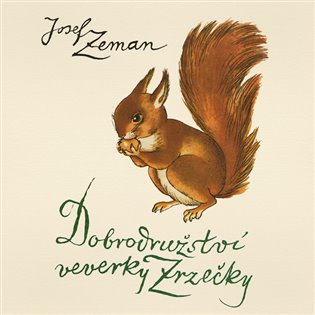 Dobrodružství veverky Zrzečky, mp3 - Josef Zeman