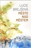 Ob�lka knihy M�sto nad m�stem