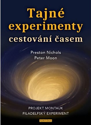 Tajné experimenty cestování časem: Projekt Montauk, Filadelfský experiment - Peter Moon, Preston Nichols