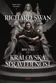 Královská spravedlnost: Říše vlka I. - Richard Swan