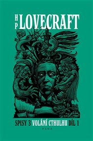 Volání Cthulhu - Spisy 3/I - Howard Phillips Lovecraft, František Štorm