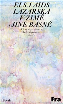 Lazarská v zimě a jiné básně koupíte na Kosmas.cz