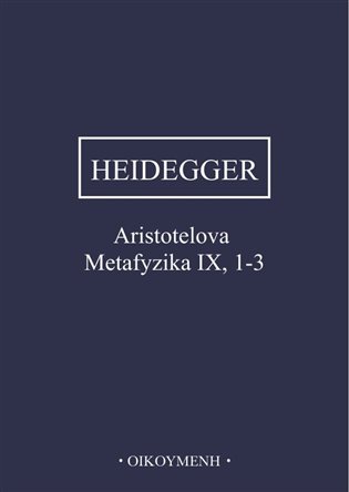 Aristotelova Metafyzika IX, 1-3 - Martin Heidegger